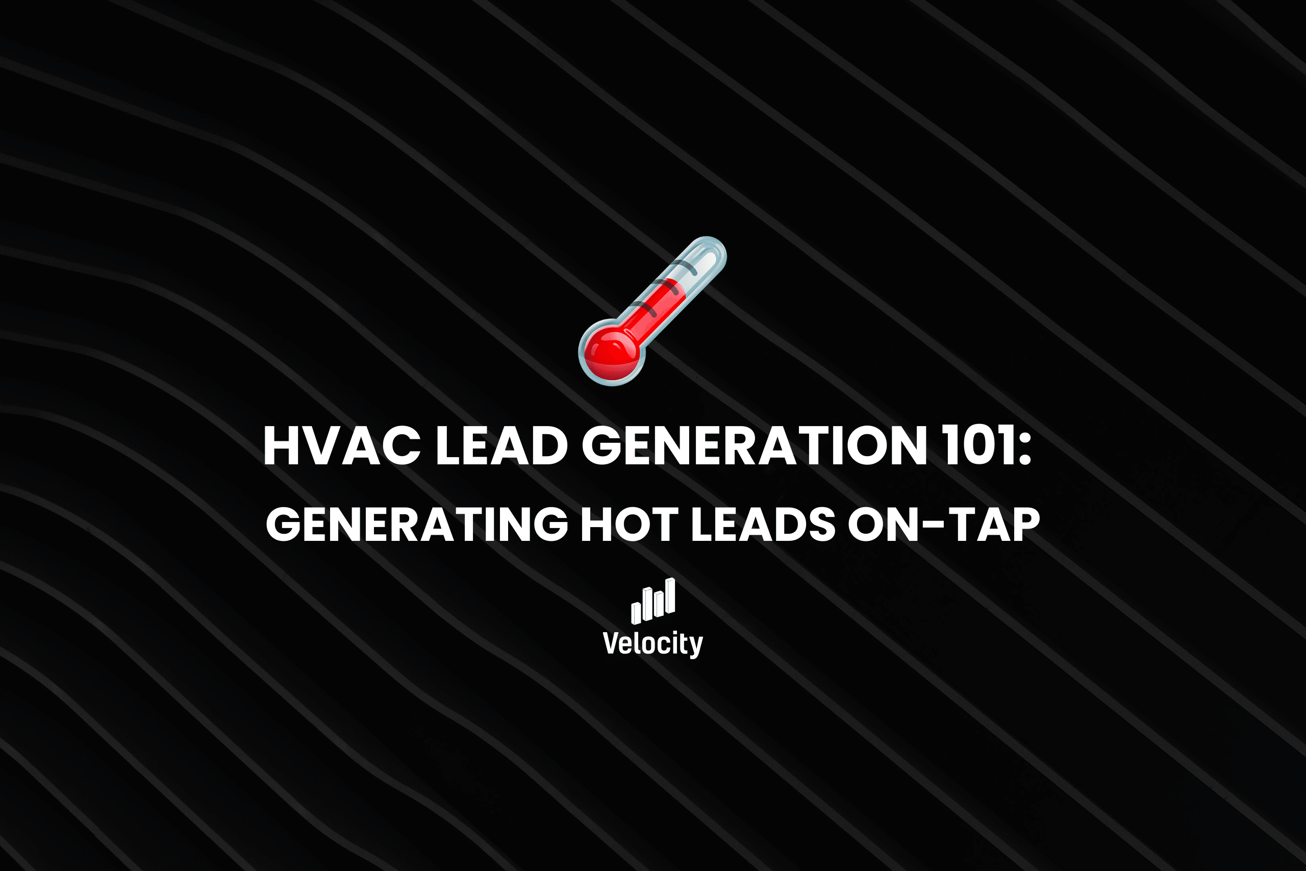 HVAC Lead Generation 101 Generating Hot Leads OnTap Velocity