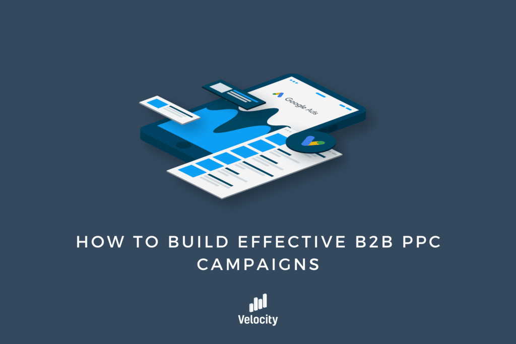 How to build effective b2b ppc campaigns