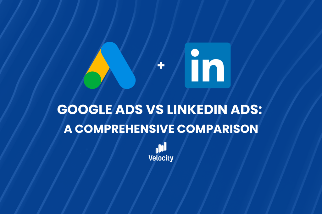 Google Ads vs LinkedIn Ads