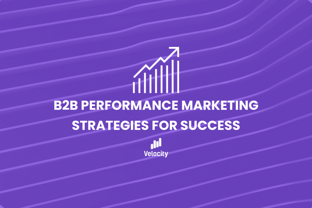 b2b performance marketing