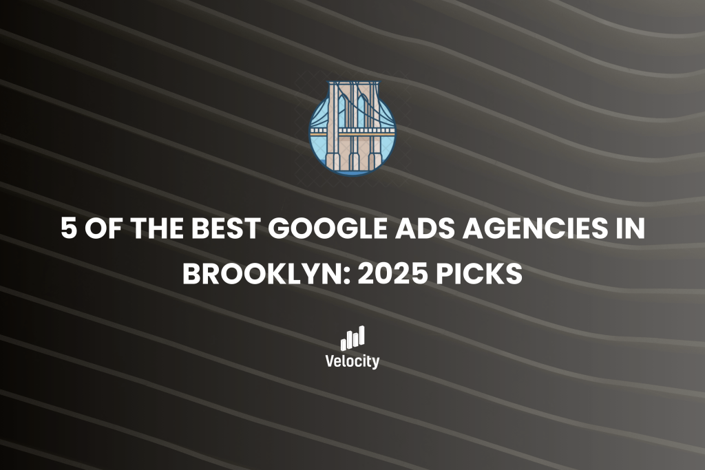 5 of the Best Google Ads Agencies in Brooklyn in 2025