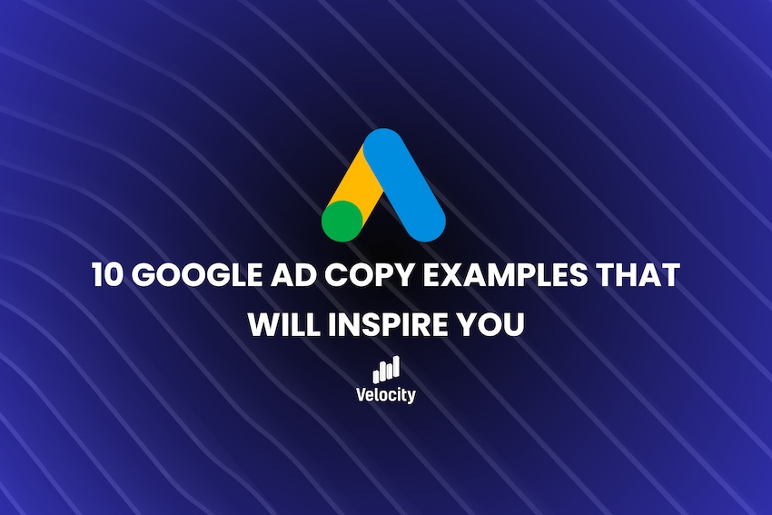 10 Google Ads Copy Examples That Will Inspire You