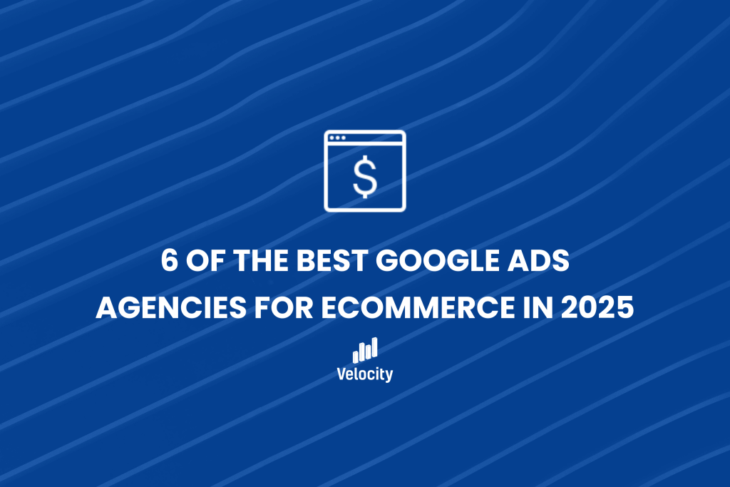 best google ads agencies for ecommerce