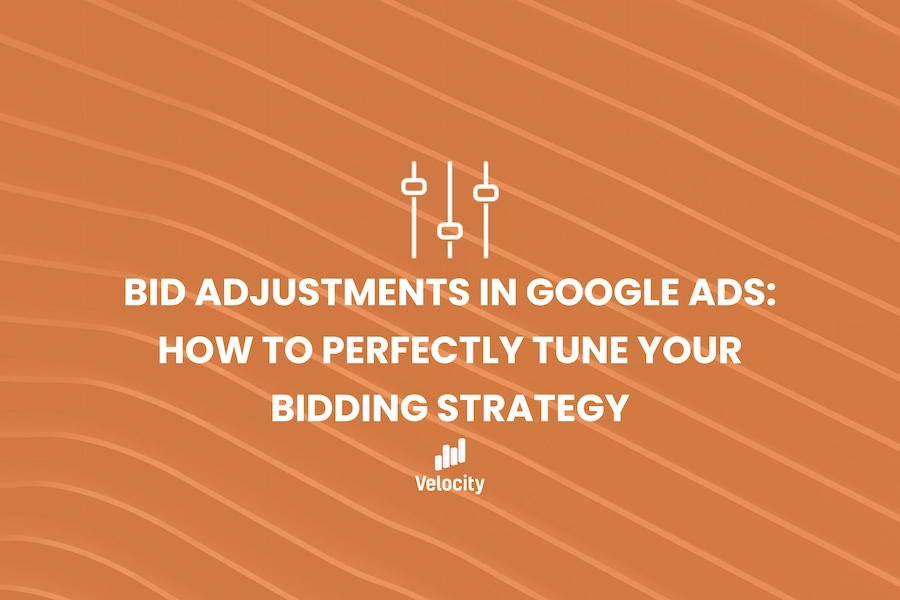 Bid Adjustments in Google Ads