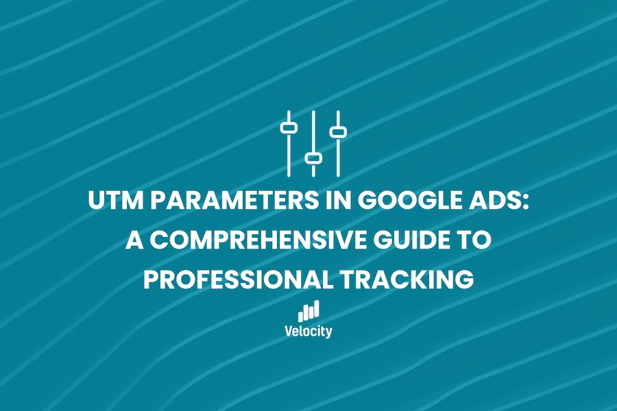 UTM Parameters in Google Ads: A Comprehensive Guide