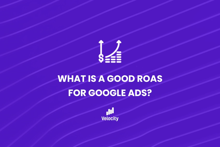 What is a Good ROAS for Google Ads