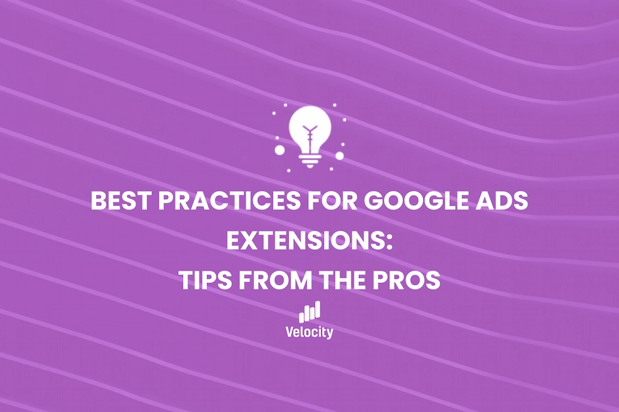 Best Practices for Google Ads Extensions: Tips from the Pros