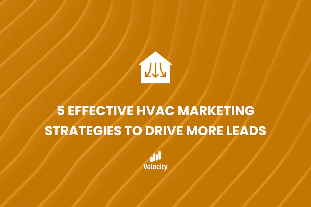 5 Effective HVAC Marketing Strategies to Drive More Leads